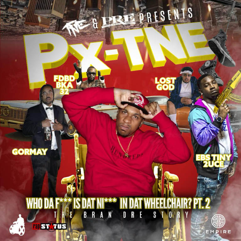 (Album) “Who Da Fu*k Is Dat Ni*ga In Dat Wheelchair PT.2 (The Bran Dre Story)”