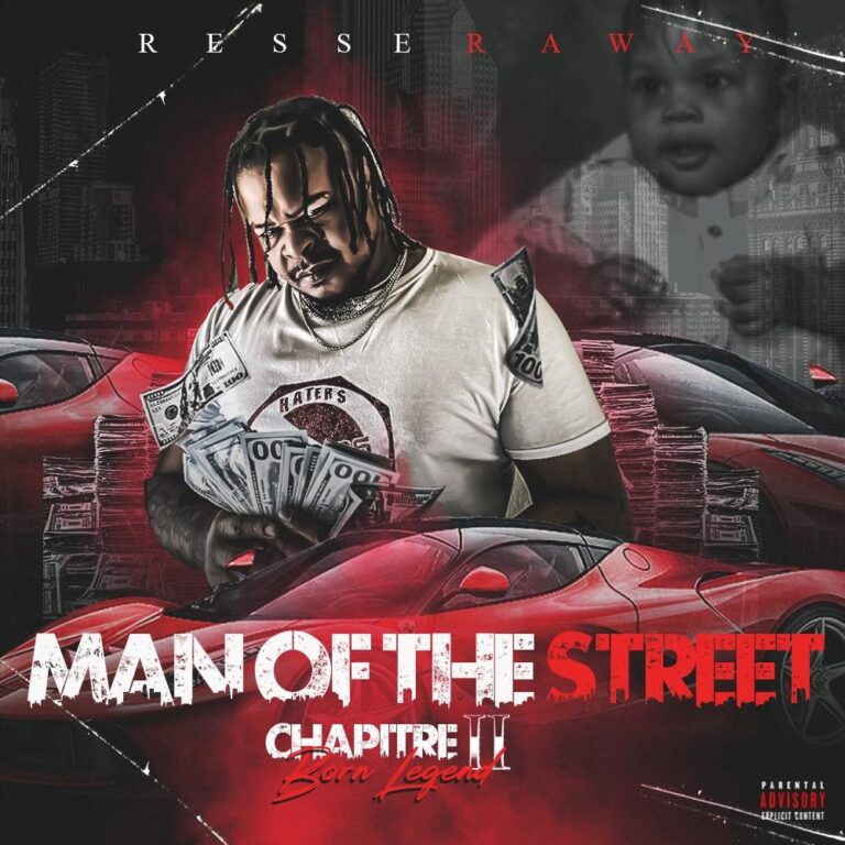Resse Raway Drops Man of the Streets Chapter 2: Born Legend—A Mixtape Packed with Grit and Greatness
