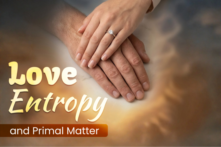 Love, Entropy, and Primal Matter: The Fascinating Philosophy Behind Our Need to Connect